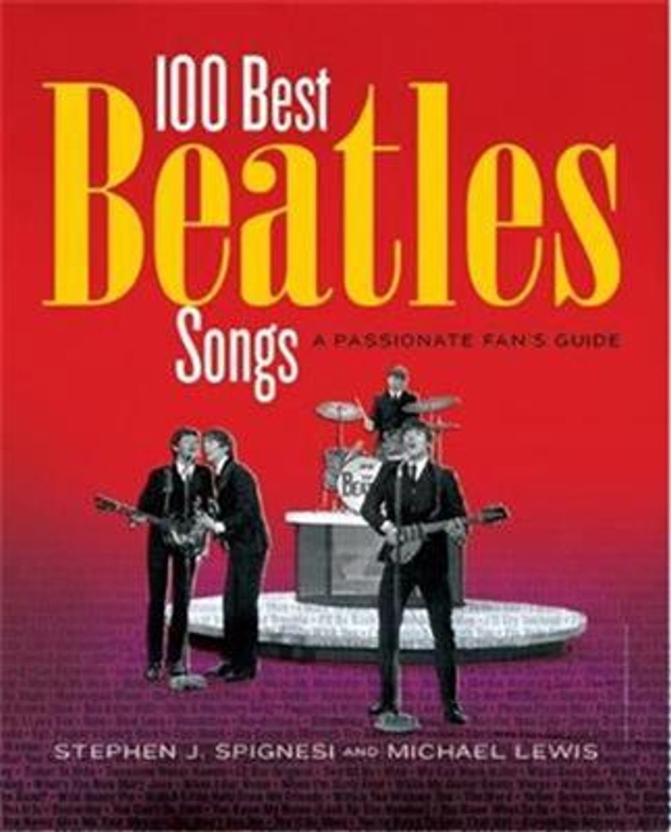 100 Best Beatles Songs: A Passionate Fan's Guide (Michael Lewis & Stephen J. Spignesi) (Bok)